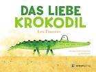 Leo Timmers Das liebe Krokodil