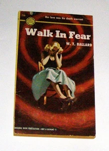 WALK IN FEAR - FIRST EDITION pbo by W.T. BALLARD 1952  GGA murder mystery - Picture 1 of 5