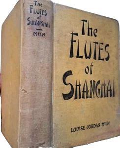 The Flutes Of Shanghai - Louise Jordan Miln - Frederick Stokes Co 1928 356 Pages - Foto 1 di 14