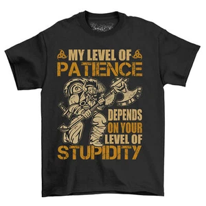 "My Level of Patience Depends on Your Stupidity" Funny T-shirt - 100% Cotton, Un - Picture 1 of 38