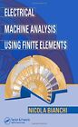 Electrical Machine Analysis Using Finite Elemen Nicola Bianchi