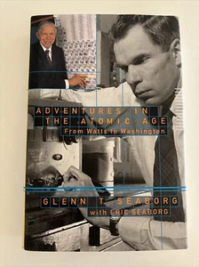 Signed! 1st Ed-Adventures in the Atomic Age by Glenn & Eric Seaborg HC DJ VG - Picture 1 of 9