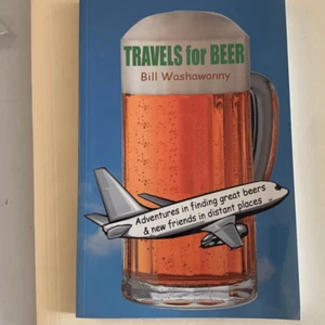 BOOK Travels For Beer Adventures in Finding Great Beers & New Friends in Distant - Picture 1 of 3