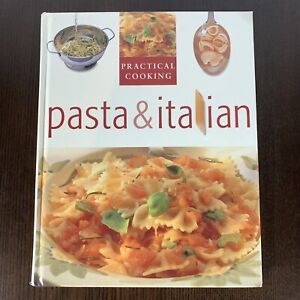 Pasta and Italian Practical Cooking 2002 Hardcover Cookbook over 175 recipes