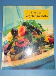 P3 QUEEN STREET HOUSE HARD BACK BOOK: PRACTICAL VEGETARIAN PASTA 2002 - Bild 1 von 3