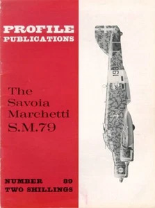 AIRCRAFT PROFILE 89 WW2 ITALY SAVOIA MARCHETTI S.M.79 TRIMOTOR BOMBER HUNCHBACK - Picture 1 of 3