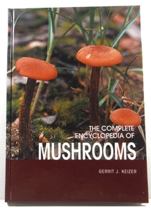 The Complete Encyclopedia of Mushrooms by Gerrit J Keizer 2007  VGC guide book - Bild 1 von 15
