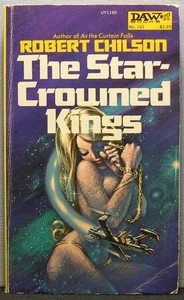 Chilson, Rob - The Star-Crowned Kings PBO 1st Edition 1975 Good - Picture 1 of 3