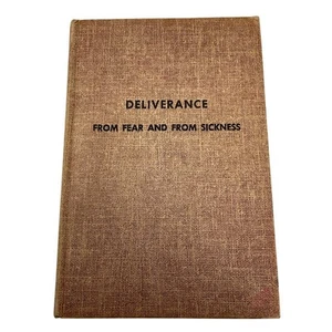 Deliverance From Fear And From Sickness Hardcover By Oral Roberts 1956 - Picture 1 of 9