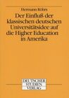 Der Einfluß der klassischen deutschen Universitätsidee auf die Higher Education 