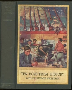 Kate Dickinson Sweetser, Ten Boys From History~1910 Harper & Brothers Publishers - Bild 1 von 6