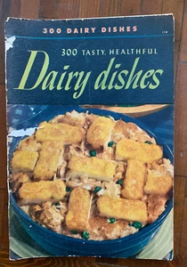 300 Tasty Healthy Dairy Dishes, 1940 Cookbook, Culinary Arts Institute - Picture 1 of 1