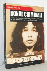 DONNE CRIMINALI - LINDA G. STUNELL - (Newton Compton Editori) - LIBRO COME NUOVO - Picture 1 of 3