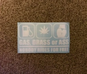 Gas Grass or Ass Decal - Picture 1 of 1
