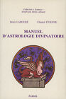 Astrologie : D. LABOURE & Ch. ETIENNE : Manuel d'astrologie divinatoire