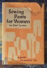 SEWING PANTS for WOMEN | Else Tyroler | Hearthside Press 1963 HC