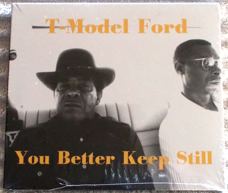 T-MODEL FORD - YOU BETTER KEEP STILL MISSISSIPPI PRIMATIVE BLUES FAT POSSUM CD Foto 1 de 1