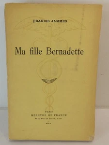 Francis Jammes. Meine Tochter Bernadette 1910 / SEHR GUTER ZUSTAND - Bild 1 von 4
