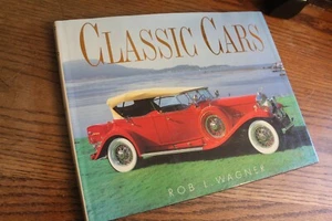 Classic Cars - Rob L. Wagner - Beautiful Color Photos & More! Large Hardcover - Picture 1 of 4