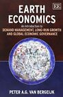 Earth Economics: In Introduction To Demand Management, Long-Run Growth And Globa