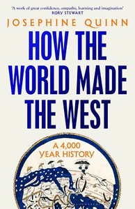 How the World Made the West: A 4,000-Year History by Josephine Quinn Paperback - Picture 1 of 1