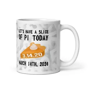 Let's Have A Slice of Pi Today 2024 Engineer Cup Gift Coffee Tea Ceramic Mug - Picture 1 of 3