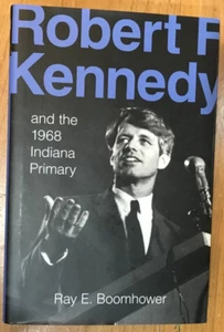 Robert F. Kennedy and the 1968 Indiana Primary - Picture 1 of 4
