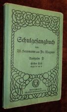 SCHULGESANGBUCH Kl 4- 5 Schulbuch Lehrbuch Musikbuch Gesangbuch NOTENBUCH 1927