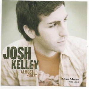 Josh Kelley Almost Honest Limited Edition 2005 Promo Advance CD Rare - Picture 1 of 2