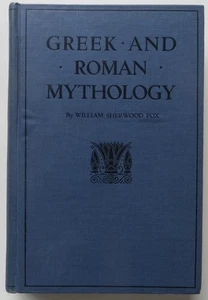 1928 Greek & Roman Mythology by William Sherwood Fox 402 pages Illustrated - Picture 1 of 19
