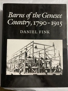 Barns of the Genesee Country 1790-1915 by Daniel A. Fink FIRST EDITION VG - Picture 1 of 5