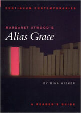 Margaret Atwood's Alias Grace : A Reader's Guide Paperback Gina W