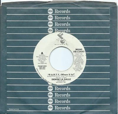 Denise La Salle:P.A.R.T.Y. (Where it is) Mono & Stereo:US ABC DJ:Soul - Image 1 of 2