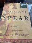 Autographed Copy HENDERSON’S SPEAR:  By Ronald Wright