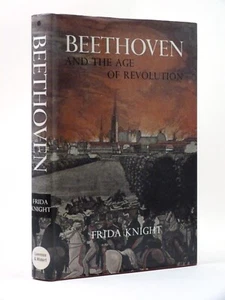 FRIDA KNIGHT Ludwig van Beethoven and the Age of Revolution 1973 1st/1st HB DW - Picture 1 of 7