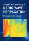Analysis and Modeling of Radio Wave Propagation by Christopher John Coleman: New