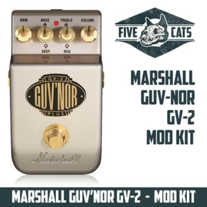Marshall Guv'Nor 2 Modkit by Five Cats Pedals - Make your MK2 into a MK1! - Picture 1 of 1