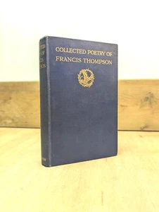 COLLECTED POETRY OF FRANCIS THOMPSON - c.1920 Hodder & Stroughton HB Edition - Imagen 1 de 17