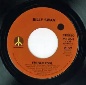Billy Swan, I'm Her Fool - I'd Like to Work For You, Monument ZSB-8641 - Picture 1 of 1