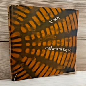 Fundamental Physics (1961) ~ Jay Orear ~ Hardcover ~ Dust Jacket - Picture 1 of 6