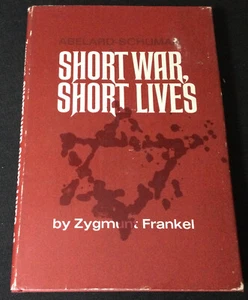 Short War, Short Lives by Zygmunt Frankel - 1971 HC - VG - Imagen 1 de 6
