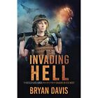 Invading Hell - Paperback NEW Davis, Bryan 16/04/2021