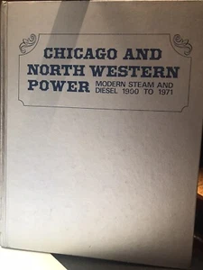 Chicago & North Western Power: Modern Steam & Diesel 1900-1971, No Dust Jacket - Bild 1 von 15