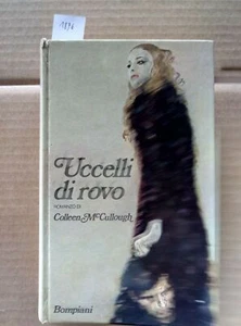 UCCELLI DI ROVO - COLLEEN MCCULLOUGH - 1977 - BOMPIANI - 1ED. - romanzo (1 - Foto 1 di 3