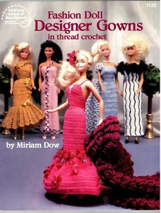 Designer Gowns Fashion Doll Crochet Booklet American School of Needlework 1125 - Picture 1 of 2