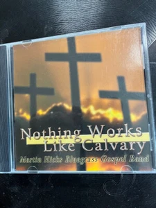 MARTIN HICKS Bluegrass Gospel Band Nothing Works Like Calvary Saraland, AL  CD - Imagen 1 de 3