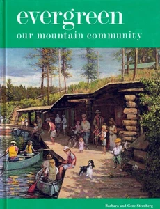 Evergreen Our Mountain Community-Detailed & Fascinating History-Evergreen CO-1st - Picture 1 of 3