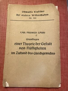 Gauss, Allgemeine Grundlagen einer Theorie der Gestalt von Flüssigkeiten...1903 - Picture 1 of 2
