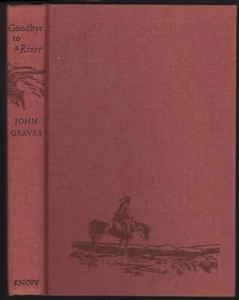 Goodbye to a River a Narrative Signed John Graves 1960 Southwest History - Picture 1 of 2
