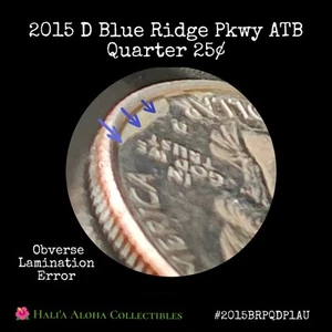 2015 D Blue Ridge Pkwy Quarter Obverse Lamination Error - Picture 1 of 5